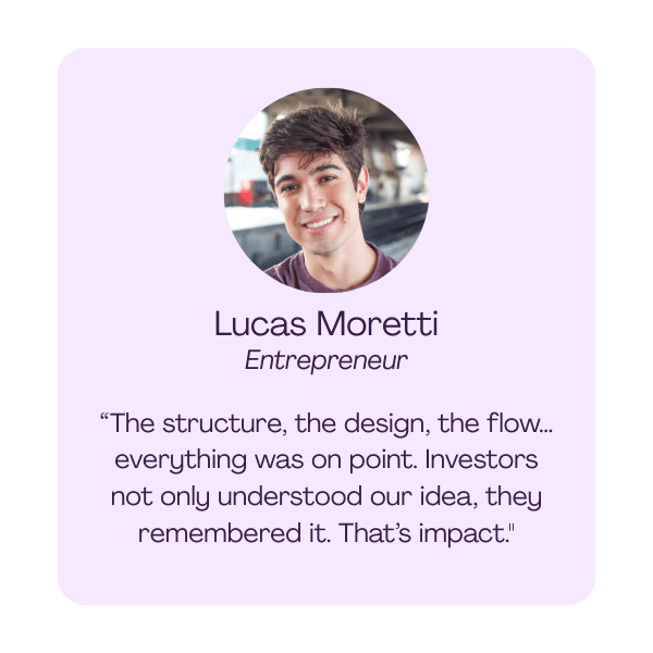 Testimonial from Lucas Moretti, Entrepreneur, stating that the design helped investors understand and remember their idea.
